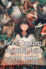 Beast taming, starting from zero point