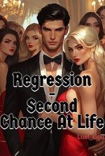 Regression - Second Chance At Life