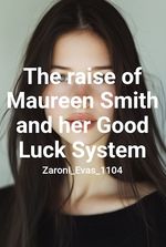 The raise of Maureen Smith and her Good Luck System