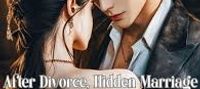 After Divorce, Hidden Marriage Husband Became Addicted to Me